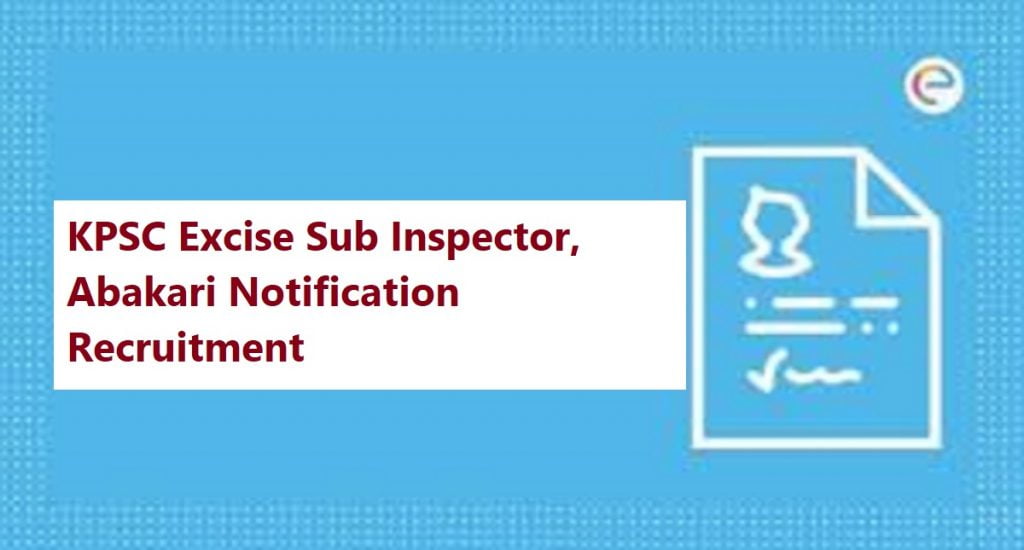 KPSC Excise Sub Inspector, Abakari Notification 2024 Recruitment